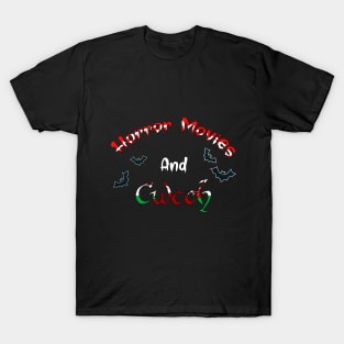 Horror Movies and Cwtch T-Shirt